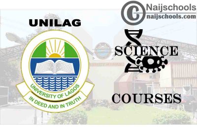 UNILAG Courses for Science Students to Study; Full List
