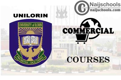 UNILORIN Courses for Commercial Students to Study