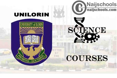 UNILORIN Courses for Science Students to Study