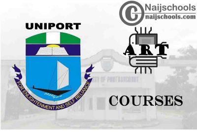 UNIPORT Courses for Art Students to Study; Full List