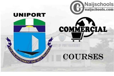 UNIPORT Courses for Commercial Students to Study