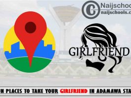 4 Fun Places to Take Your Girlfriend to in Adamawa State