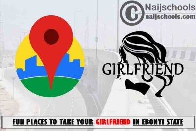 5 Fun Places to Take Your Girlfriend in Ebonyi State