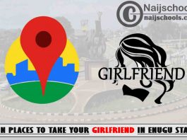 14 Fun Places to Take Your Girlfriend to in Enugu State