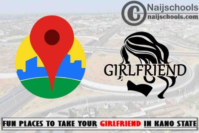 17 Fun Places to Take Your Girlfriend in Kano State