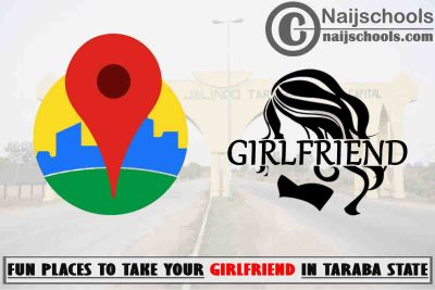 5 Fun Places to Take Your Girlfriend in Taraba State