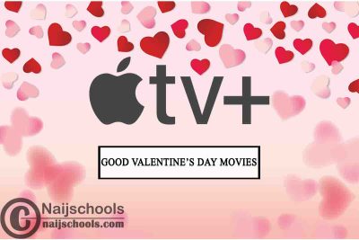 10 Good Valentine’s Day Movies on Apple TV Plus to Watch 2022