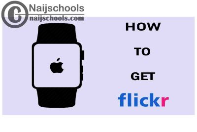How to Get Flickr App on Your Apple Watch
