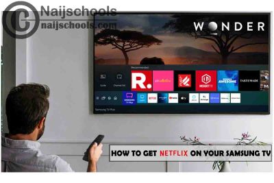 How to Get Netflix App on Your Samsung Smart TV