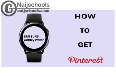 How to Get the Pinterest App on Your Samsung Watch