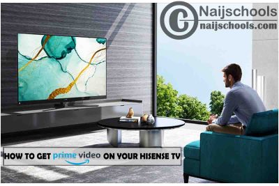 How to Get Prime Video App on Your Hisense Smart TV