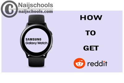 How to Get Reddit App on Your Samsung Smart Watch