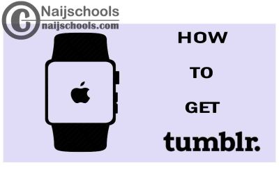 How to Get Tumblr App on Your Apple Smart Watch