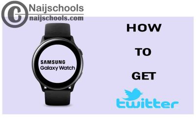 How to Get Twitter App on Your Samsung Smart Watch