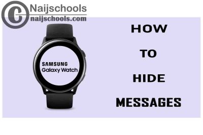 How to Hide Messages on Your Samsung Smart Watch
