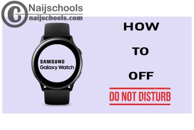 How to Turn off Do Not Disturb on Your Samsung Watch