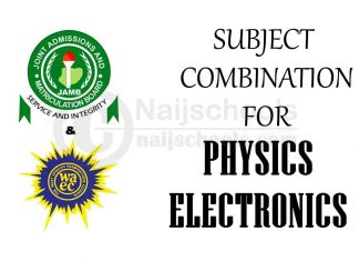 Subject Combination for Physics Electronics: JAMB and WAEC