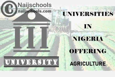 List of Universities in Nigeria Offering Agriculture