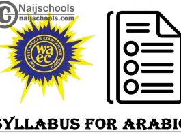 WAEC Syllabus for Arabic 2023/2024 SSCE & GCE | DOWNLOAD & CHECK NOW
