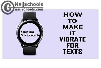 How to Make Your Samsung Smart Watch Vibrate for Texts/SMS