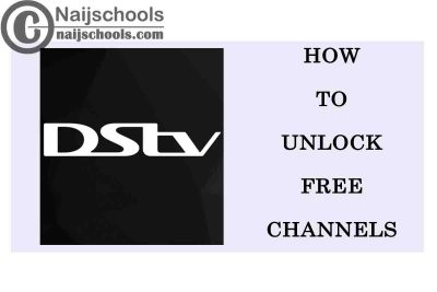 How to Unlock & Watch DStv HD Free-To-Air Channels