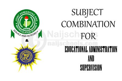 Subject Combination for Educational Administration and Supervision