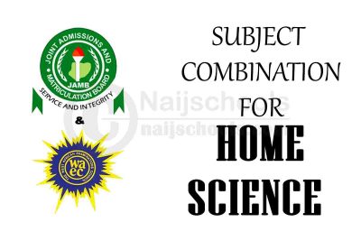 JAMB & WAEC Subject Combination for Home Science