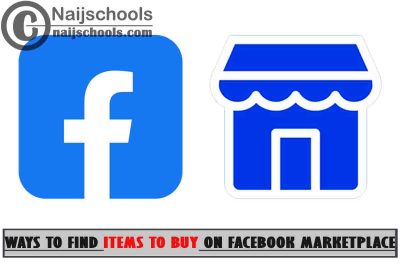 4 Ways to Find Items to Buy on Facebook Marketplace