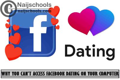 Why You Can’t Access Facebook Dating on Computer