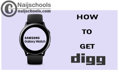 How to Get Digg on Your Samsung Smart Watch