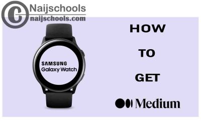 How to Get Medium on Your Samsung Smart Watch