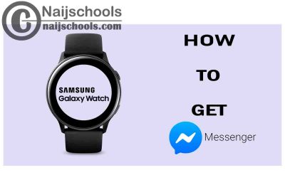 How to Get Messenger on Your Samsung Smart Watch 