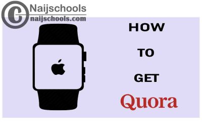 How to Get Quora on Your Apple Smart Watch