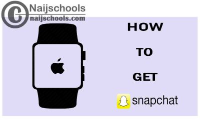 How to Get Snapchat on Your Apple Smart Watch