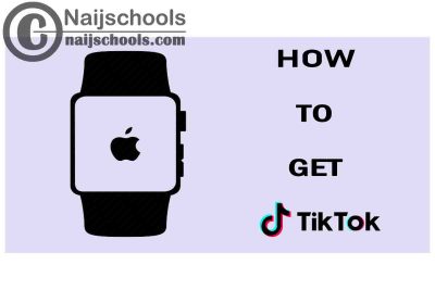 How to Get TikTok on Your Apple Smart Watch