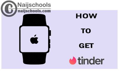 How to Get Tinder on Your Apple Smart Watch