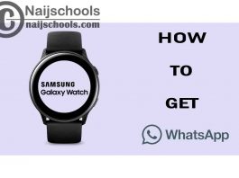 How to Get WhatsApp on Your Samsung Smart Watch