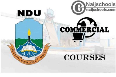 NDU Courses for Commercial Students to Study; Full List