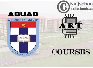 ABUAD Courses for Art Students to Study; Full List