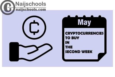 7 Cryptocurrencies to Buy in Second Week of May 2022