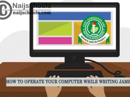 How to Operate Your Computer while Writing JAMB in 2022