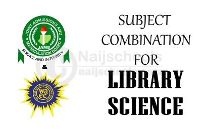 JAMB & WAEC Subject Combination for Library Science 