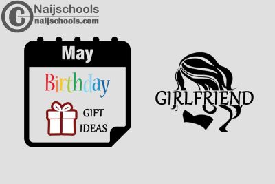 15 May Birthday Gifts to Buy for Your Girlfriend 2023