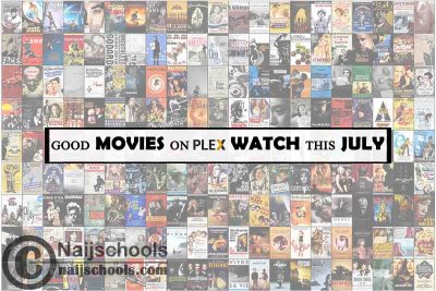 Watch Good Plex July Movies; 15 Options