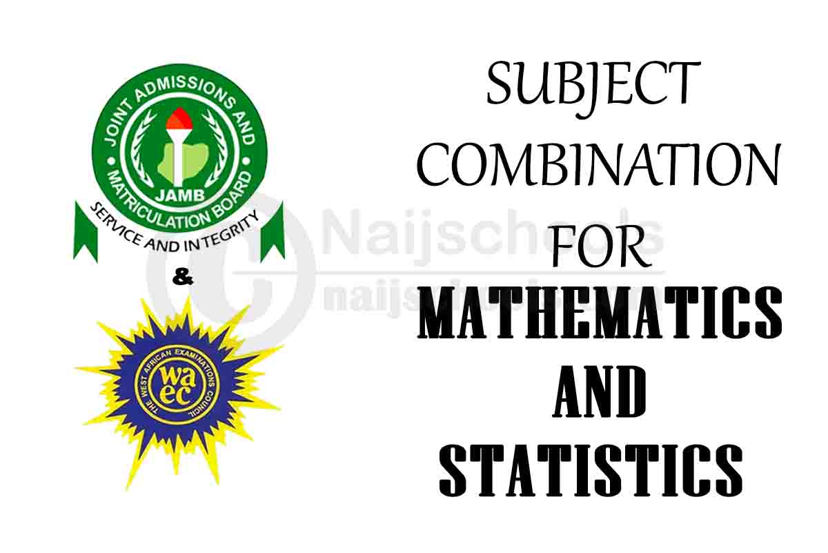 Subject Combination for Mathematics and Statistics: JAMB/WAEC