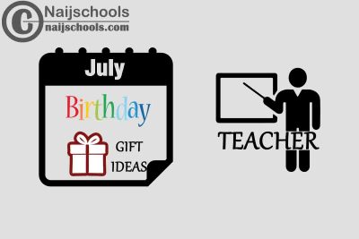 18 July Birthday Gifts to Buy for Your Teacher in 2023