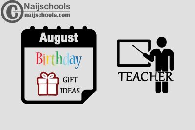 18 August Birthday Gifts to Buy for Your Teacher 2023