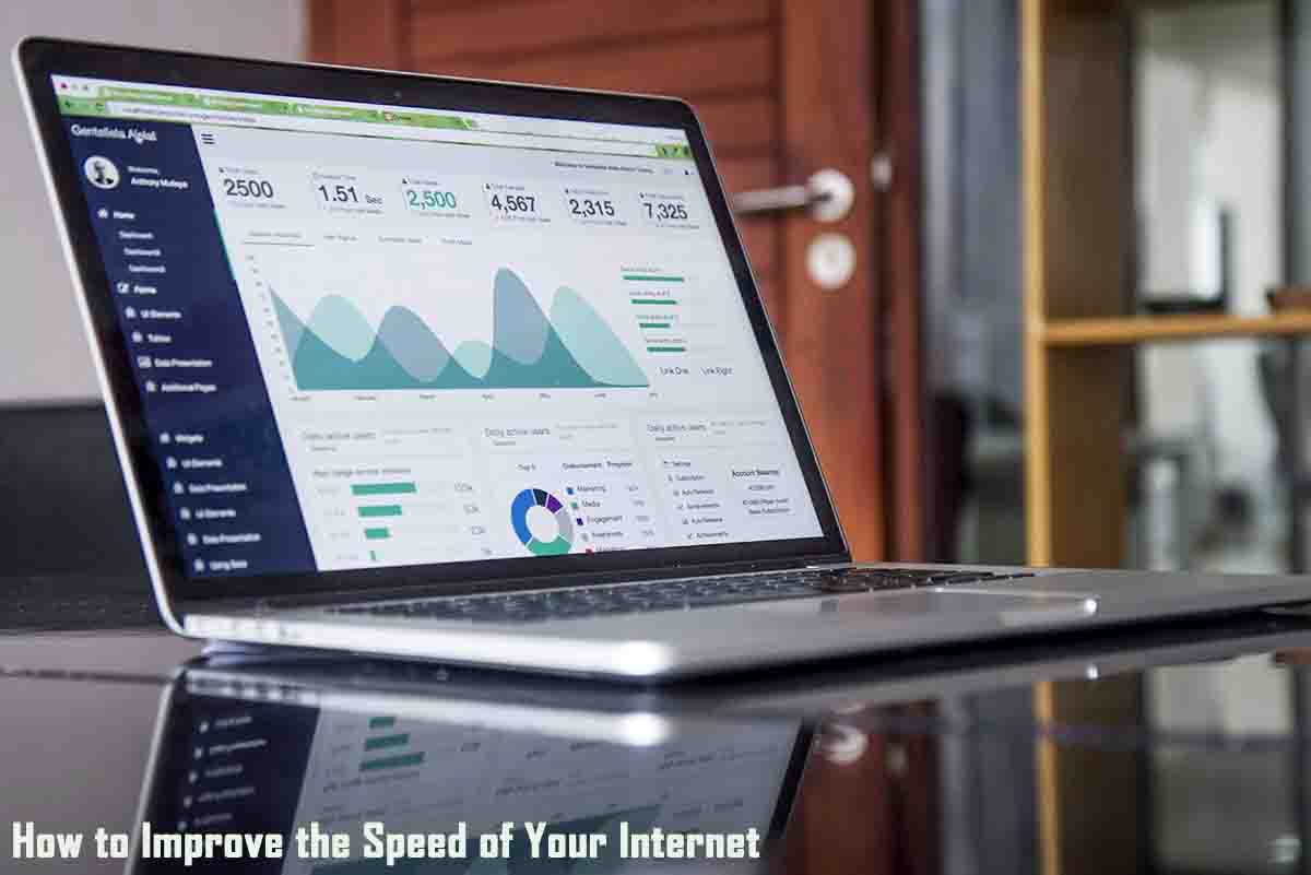 How to Improve the Speed of Your Internet; 2022 Steps 