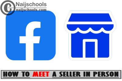 How to Meet Facebook Marketplace Seller in Person