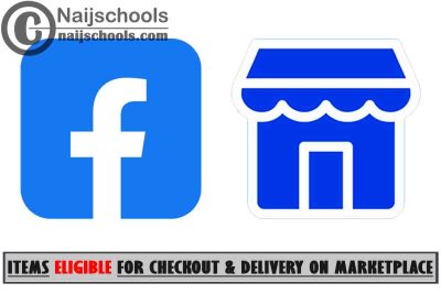 Items Eligible for Checkout & Delivery on Facebook Marketplace in 2022